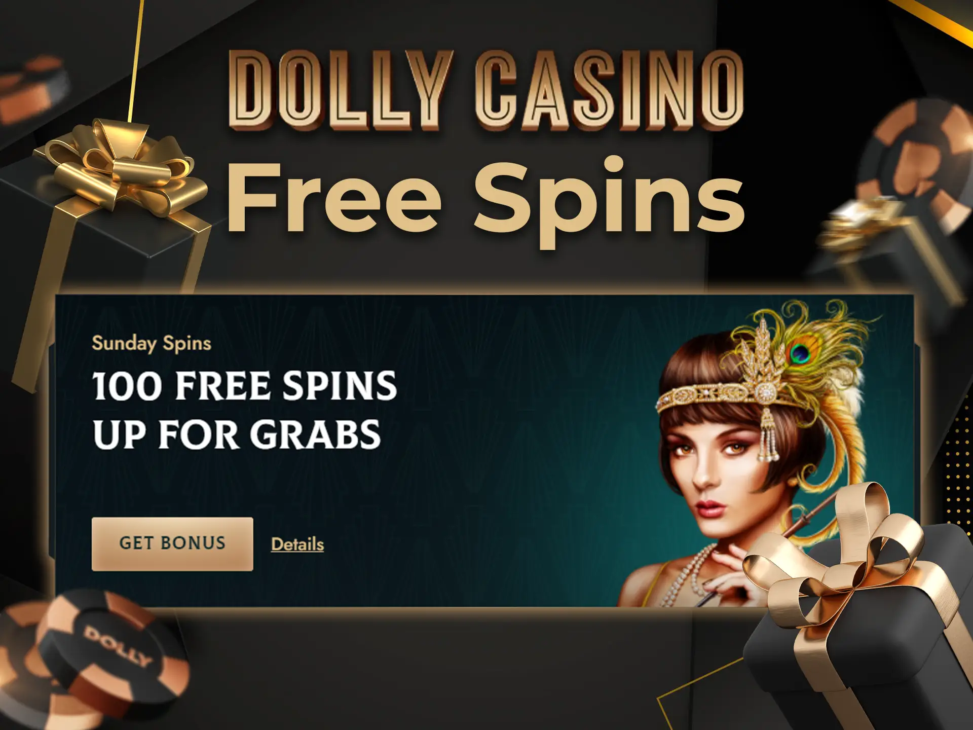 Dolly Casino can give you up to 100 free spins by fulfilling some requirements.