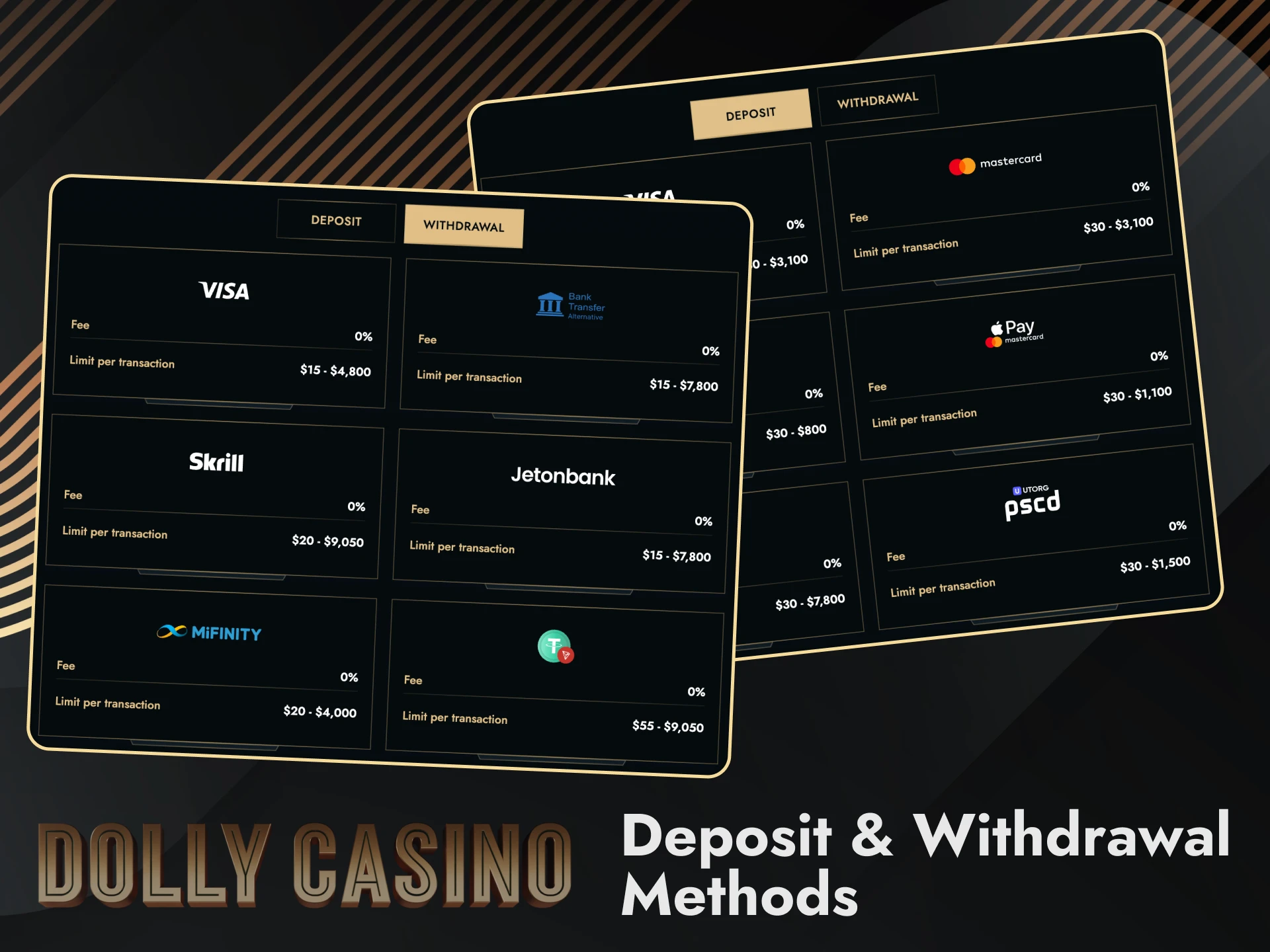 Dolly Casino offers a variety of financial methods for withdrawal and deposit for its players.