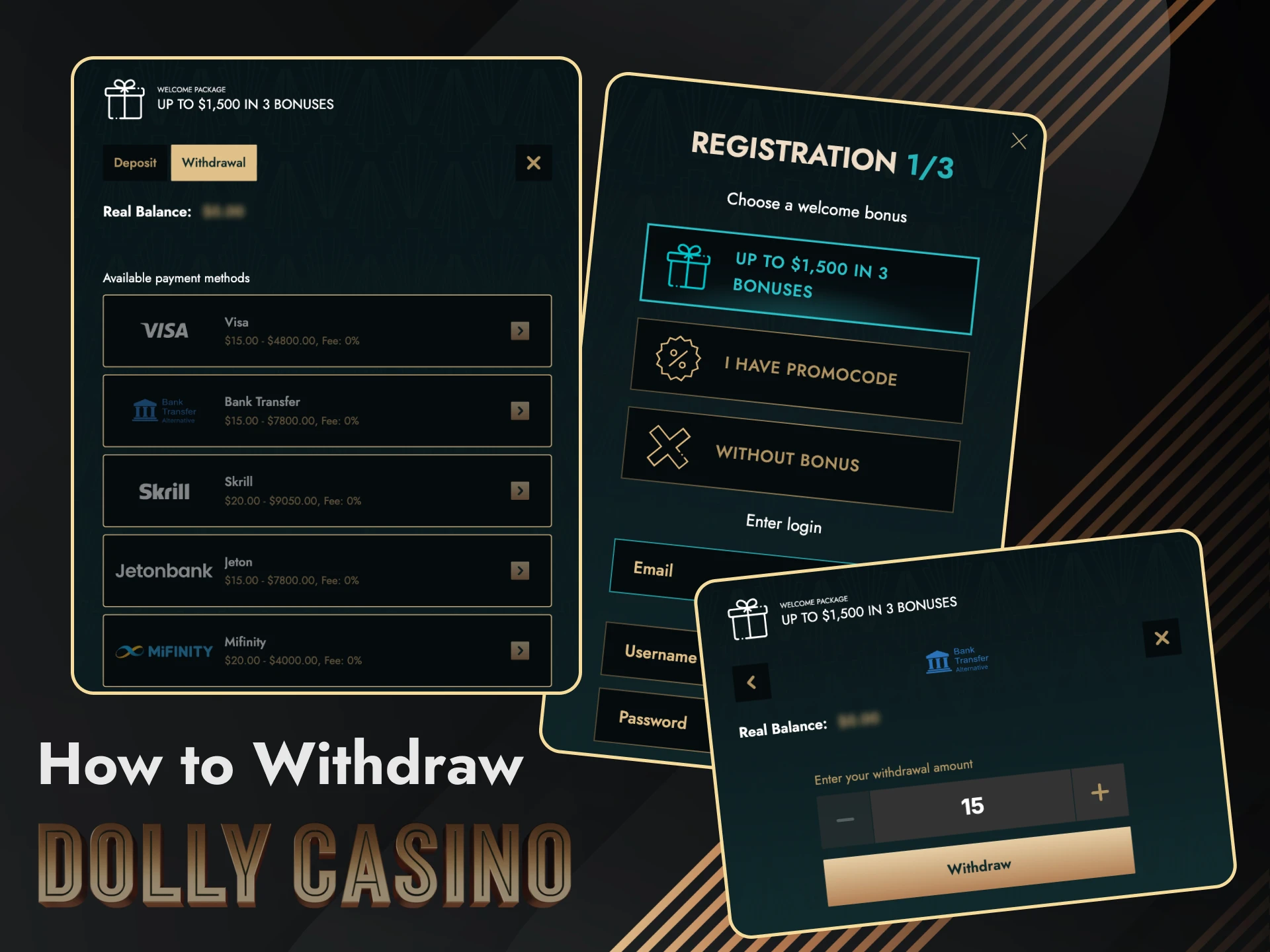 You can create a withdrawal request in your personal Dolly Casino account.